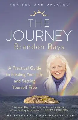 Az utazás: Gyakorlati útmutató életed gyógyításához és önmagad felszabadításához - The Journey: A Practical Guide to Healing Your Life and Setting Yourself Free