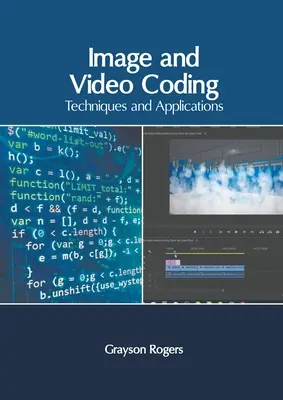 Kép- és videokódolás: Technika és alkalmazások - Image and Video Coding: Techniques and Applications