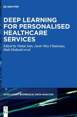 Mélytanulás a személyre szabott egészségügyi szolgáltatásokhoz - Deep Learning for Personalized Healthcare Services