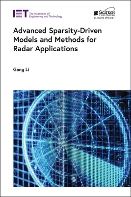 Fejlett ritkaságvezérelt modellek és módszerek radaralkalmazásokhoz - Advanced Sparsity-Driven Models and Methods for Radar Applications