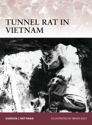 Alagútpatkány Vietnamban - Tunnel Rat in Vietnam