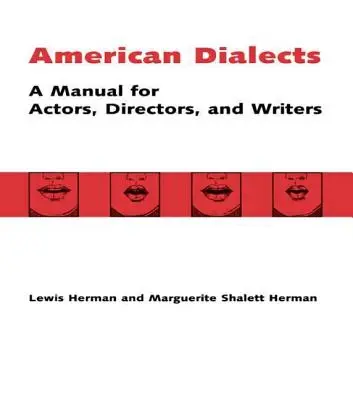 Amerikai nyelvjárások: Kézikönyv színészek, rendezők és írók számára - American Dialects: A Manual for Actors, Directors, and Writers