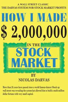 Hogyan kerestem 2 000 000 dollárt a tőzsdén - How I Made $2,000,000 in the Stock Market