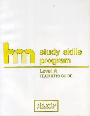 A szint: tanári kézikönyv: hm Tanulási és tanulási készségprogram - Level A: Teacher's Guide: hm Learning & Study Skills Program