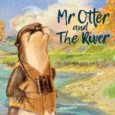 Vidra úr és a folyó - Mr Otter and The River