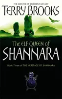 Shannara tündekirálynője - A Shannara öröksége, 3. könyv - Elf Queen Of Shannara - The Heritage of Shannara, book 3