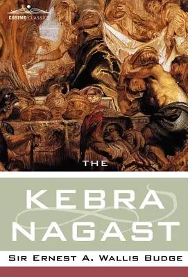 A Kebra Nagast - The Kebra Nagast