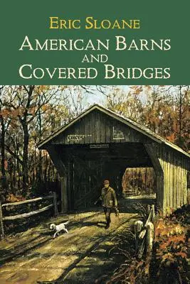 Amerikai pajták és fedett hidak - American Barns and Covered Bridges