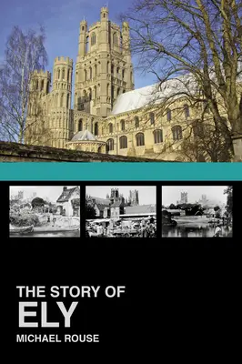 Ely története - The Story of Ely