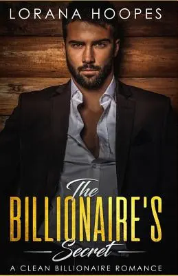 A milliárdos titka: Egy édes milliárdos románc - The Billionaire's Secret: A Sweet Billionaires Romance