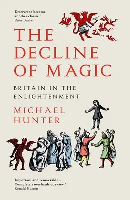 A mágia hanyatlása: Nagy-Britannia a felvilágosodás korában - The Decline of Magic: Britain in the Enlightenment