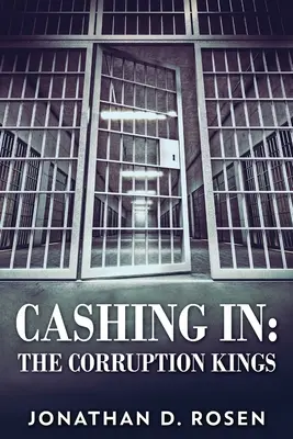 Cashing In: A korrupció királyai - Cashing In: The Corruption Kings