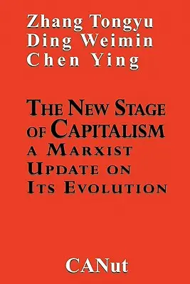 A kapitalizmus új szakasza: Marxista aktualizálás a forradalomról - The New Stage of Capitalism: A Marxist Update on Its Revolution