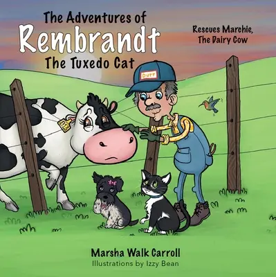 Rembrandt, a szmoking macska kalandjai: Megmenti Marchie-t, a tejelő tehenet, egy zűrös helyzetből - The Adventures of Rembrandt the Tuxedo Cat: Rescues Marchie, the Dairy Cow, Out of a Twisty Situation