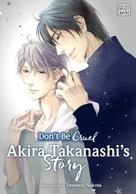 Ne légy kegyetlen! Akira Takanashi története: Akira Takanashi története - Don't Be Cruel: Akira Takanashi's Story: Akira Takanashi's Story