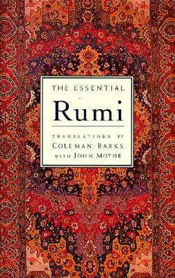 Az esszenciális Rumi - Újrakiadás: Rumi: Új, bővített kiadás - The Essential Rumi - Reissue: New Expanded Edition