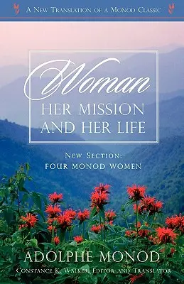 A nő: küldetése és élete - Felújított kiadás - Woman: Her Mission and Her Life - Revised Edition