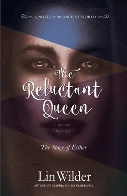A vonakodó királynő: Eszter története - The Reluctant Queen: The Story of Esther