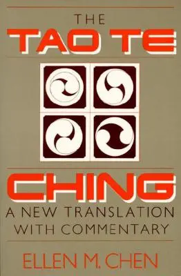 Tao Te Ching: Új fordítás kommentárral - Tao Te Ching: A New Translation with Commentary