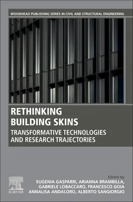 Az építőbőrök újragondolása: Transzformatív technológiák és kutatási pályák - Rethinking Building Skins: Transformative Technologies and Research Trajectories