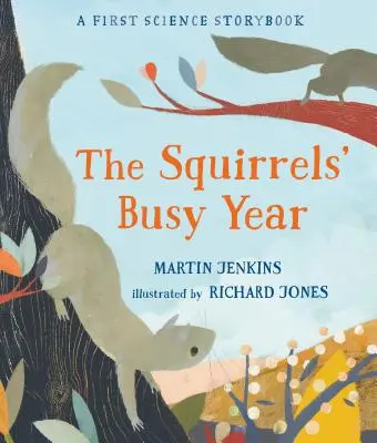 A mókusok mozgalmas éve: Egy első tudományos mesekönyv - The Squirrels' Busy Year: A First Science Storybook