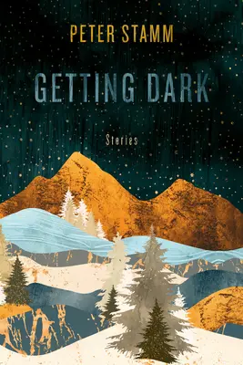 Sötétedik: történetek - It's Getting Dark: Stories