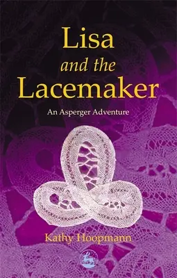 Lisa és a fűzőkészítő: Egy Asperger-kaland - Lisa and the Lacemaker: An Asperger Adventure