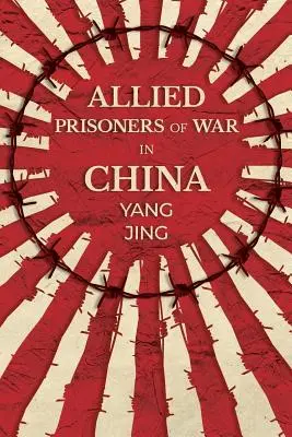 Szövetséges hadifoglyok Kínában - Allied Prisoners of War in China