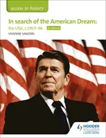 Access to History: Az amerikai álom keresése: az USA, 1917-96 körül az Edexcel számára. - Access to History: In search of the American Dream: the USA, c1917-96 for Edexcel