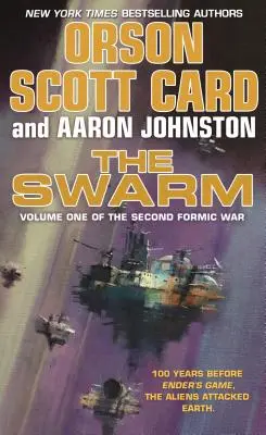 A raj: A második formikus háború (1. kötet) - The Swarm: The Second Formic War (Volume 1)