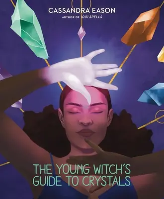 A fiatal boszorkány útmutatója a kristályokról, 1. - The Young Witch's Guide to Crystals, 1