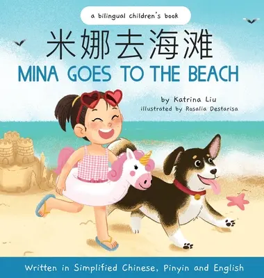 Mina Goes to the Beach (Egyszerűsített kínai, angol és pinyin nyelven) - Mina Goes to the Beach (Written in Simplified Chinese, English and Pinyin)