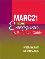 Marc-21 mindenkinek: A Practical Guide - Marc-21 for Everyone: A Practical Guide