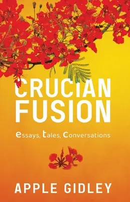 Crucian Fusion: esszék, interjúk, történetek - Crucian Fusion: essays, interviews, stories