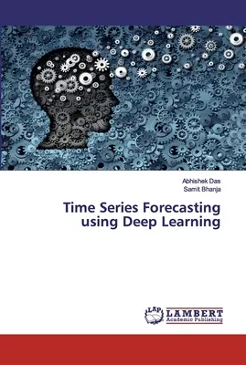 Idősor-előrejelzés mélytanulással - Time Series Forecasting using Deep Learning