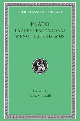 Lachész. Protagorasz. Menó. Euthidémosz - Laches. Protagoras. Meno. Euthydemus