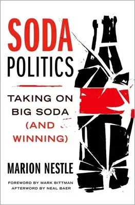 Szódapolitika: Taking on Big Soda (and Winning) - Soda Politics: Taking on Big Soda (and Winning)