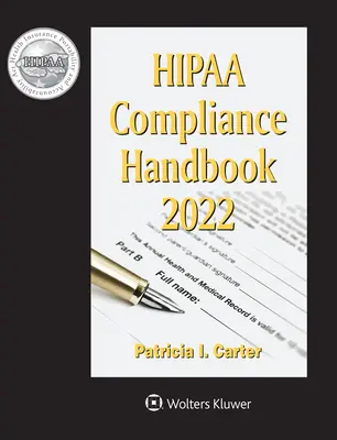 Hipaa megfelelőségi kézikönyv: 2022 Edition - Hipaa Compliance Handbook: 2022 Edition