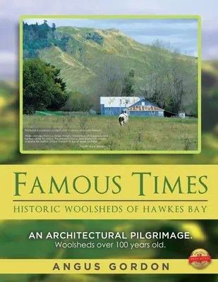 Híres idők: Hawkes Bay történelmi gyapjúszőnyegei - Famous Times: Historic Woolsheds of Hawkes Bay