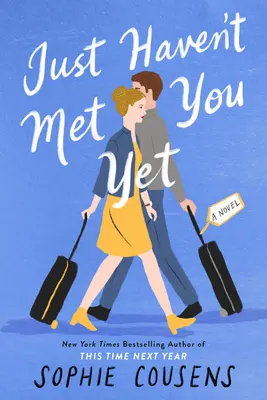 Csak még nem találkoztunk - Just Haven't Met You Yet