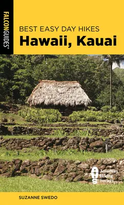 A legjobb könnyű napi túrák Hawaii: Kauai, második kiadás - Best Easy Day Hikes Hawaii: Kauai, Second Edition