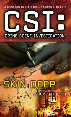 Csi: Crime Scene Investigation: Csizsi: Skin Deep - Csi: Crime Scene Investigation: Skin Deep