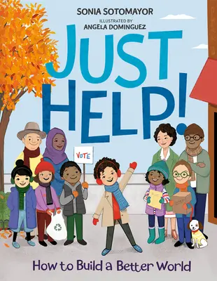 Just Help!: Hogyan építsünk egy jobb világot? - Just Help!: How to Build a Better World