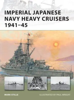 A Japán Császári Haditengerészet nehézcirkálói 1941-45 - Imperial Japanese Navy Heavy Cruisers 1941-45