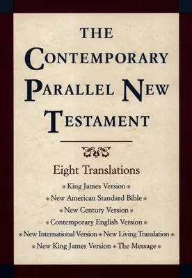 Kortárs párhuzamos Újszövetségi Biblia-PR-KJV/NASB/Ncv/Cev/NIV/Nlt - Contemporary Parallel New Testament Bible-PR-KJV/NASB/Ncv/Cev/NIV/Nlt