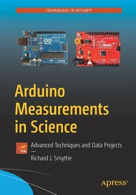 Arduino mérések a tudományban: Haladó technikák és adatprojektek - Arduino Measurements in Science: Advanced Techniques and Data Projects