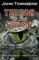 Rémület a mocsárban - Terror of the Swamp