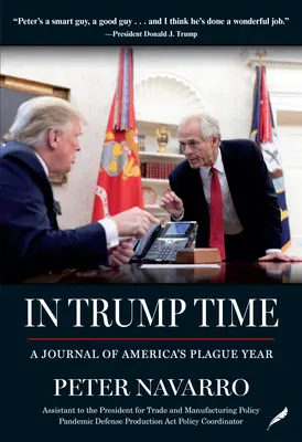 Trump idején: Napló Amerika pestisévéről - In Trump Time: A Journal of America's Plague Year