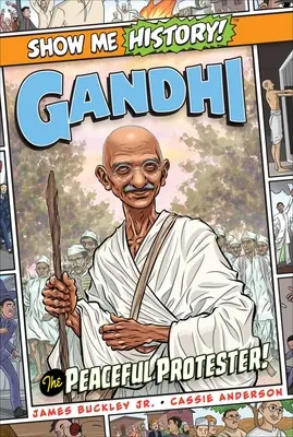 Gandhi! A békés tüntető! - Gandhi: The Peaceful Protester!