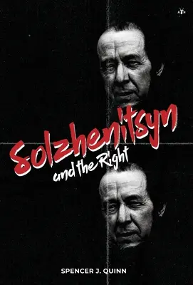 Szolzsenyicin és a jobboldal - Solzhenitsyn and the Right